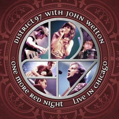 One More Red Night: Live In Chicago - District 97 & John Wetton
