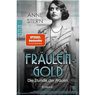 Fräulein Gold: Die Stunde Der Frauen - Die Hebamme Von Berlin - Anne Stern
