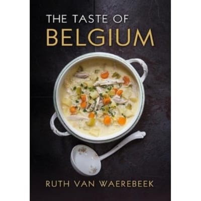 The Taste Of Belgium - Ruth Van Waerebeek