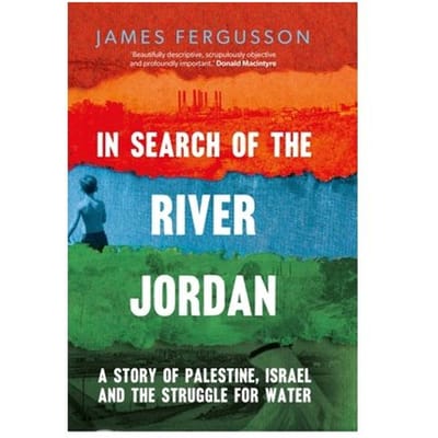 In Search Of The River Jordan - James Fergusson