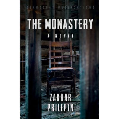 The Monastery - ZAKHAR PRILEPIN