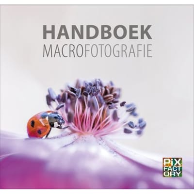 Handboek Macrofotografie - Handboeken Natuurfotografie