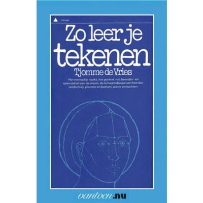 Zo Leer Je Tekenen - Vantoen.Nu - T. de Vries