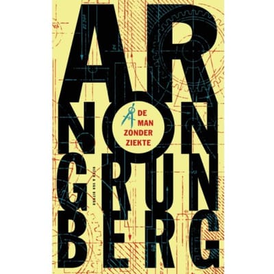 De Man Zonder Ziekte - Arnon Grunberg