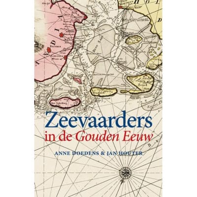 Zeevaarders In De Gouden Eeuw - Anne Doedens