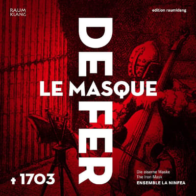 Ensemble La Ninfea - Le Masque De Fer / Die Eiserne Maske / The Iron Mask (CD)