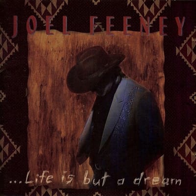 Joel Feeney - ... Life Is But A Dream (CD)