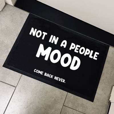 Deurmat met tekst-house warming cadeau-samenwonen cadeau voor stel-Not in a people mood come back never-Grappige deurmat-Deurmat binnen-60x40cm