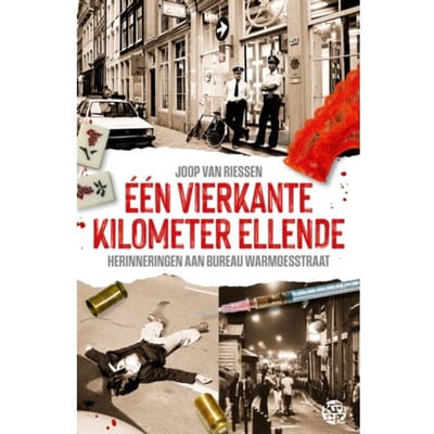 Eén Vierkante Kilometer Ellende - Joop van Riessen