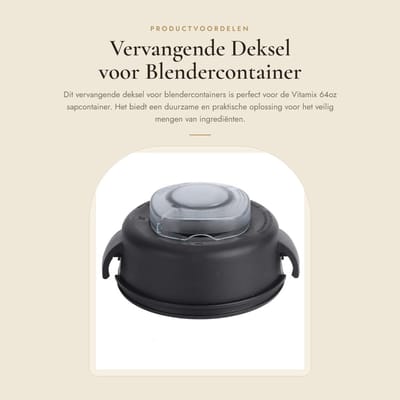 Dailygoods- Blenderdeksel Duurzaam - Vervangend Deksel - Geschikt voor Vitamix 64oz Container - Hoogwaardig Materiaal - Eenvoudig te Reinigen - Handig Ontwerp