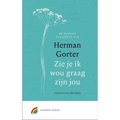 Zie Je Ik Wou Graag Zijn Jou - Herman Gorter