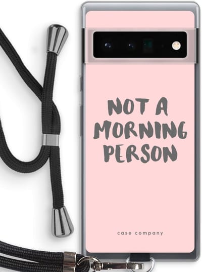 Case Company® - Hoesje met koord geschikt voor Google Pixel 6 Pro hoesje met Koord - Morning person - Telefoonhoesje met Zwart Koord - Bescherming aan alle Kanten en Over de Schermrand
