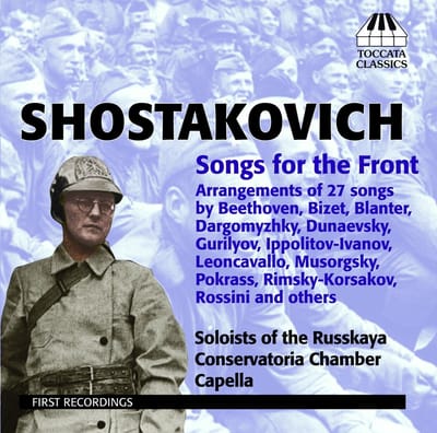 Russkaya Konservatoriya Chamber Choir Soloists - Shostakovich: Songs For The Front (CD)