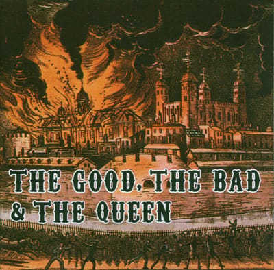 The Good, The Bad & The Queen - The Bad The Good & The Queen