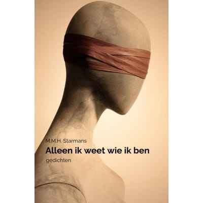 Alleen Ik Weet Wie Ik Ben - M.M.H. Starmans