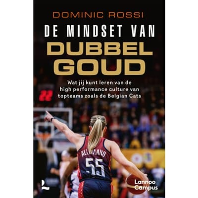 De Mindset Van Dubbel Goud - Dominic Rossi