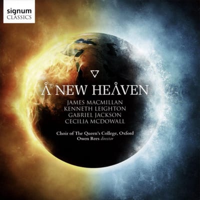 A New Heaven - Choir Of Queen's College Oxford