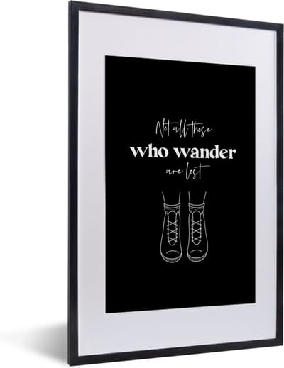 Fotolijst incl. Poster - Spreuken - Quotes - Not all those who wander are lost - Reizen - 40x60 cm - Posterlijst