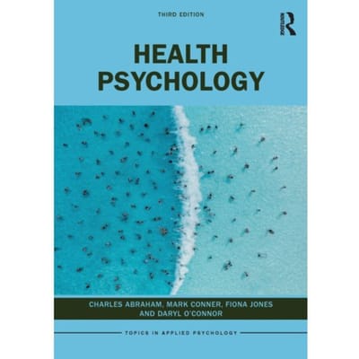 Health Psychology - Topics In Applied Psychology - Charles (University of Exeter Ab