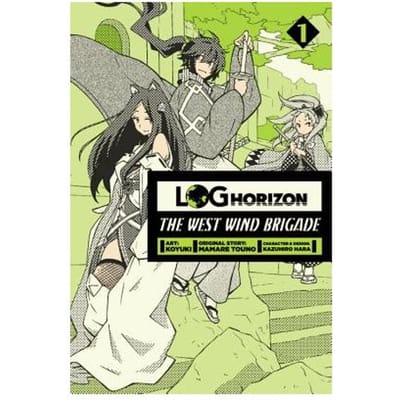 Log Horizon: The West Wind Brigade, Vol. 1 - Mamare Touno