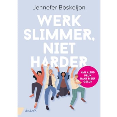Werk Slimmer, Niet Harder - Jennefer Boskeljon