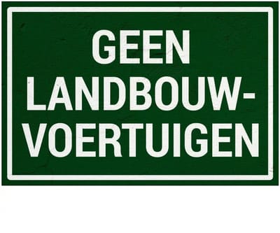 Geen landbouwvoertuigen bord | Sign Again materiaal | 45 x 30 cm
