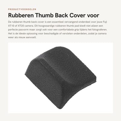 Dailygoods- Rubberen Achtercover Geschikt voor Fuji XT10/XT20 - Vervangingsonderdeel - Duurzaam - Rubber - Antislip - Lichtgewicht - Camera Thumb Pad