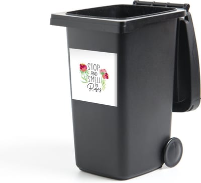 Container sticker Spreuken - Quotes - Stop and smell the roses - 40x40 cm - Kliko sticker