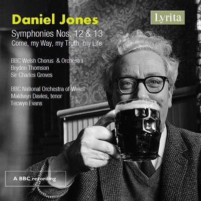 BBC Welsh Chorus & BBC Welsh Symphony Orchestra, Bryden Thomson, Sir Charles Groves, BBC National Orchestra Of Wales, Maldwyn Davies, Tecwyn Evans - Jones: Symphonies Nos. 12 & 13 | Come My Way, My Truth, My Life (CD)