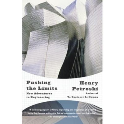 Pushing The Limits - Henry Petroski