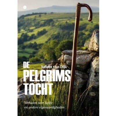 De Pelgrimstocht - Selma van Dijk