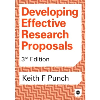 Developing Effective Research Proposals - Punch, Keith F