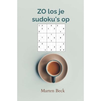 Zo Los Je Sudoku's Op - Marten Beck
