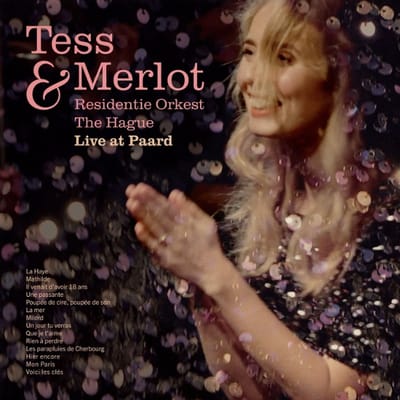 Tess Merlot - Tess Merlot & Residentie Orkest Live At Paard