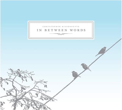 Christopher Bissonnette - In Between Words (CD)