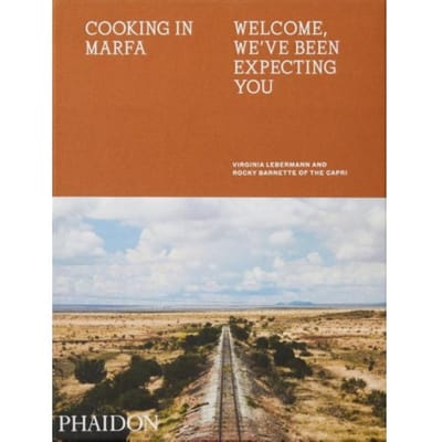 Cooking In Marfa - Virginia Lebermann