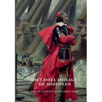 Het Doel Heiligt De Middelen - Richard Prein