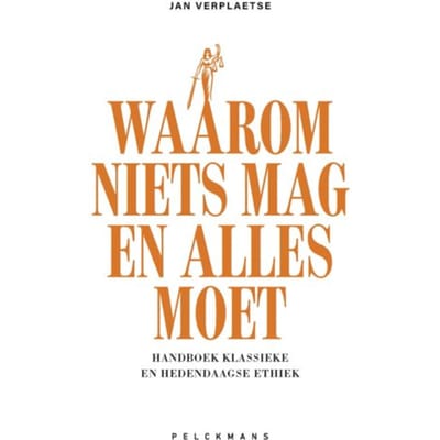 Waarom Niets Mag En Alles Moet - Jan Verplaetse