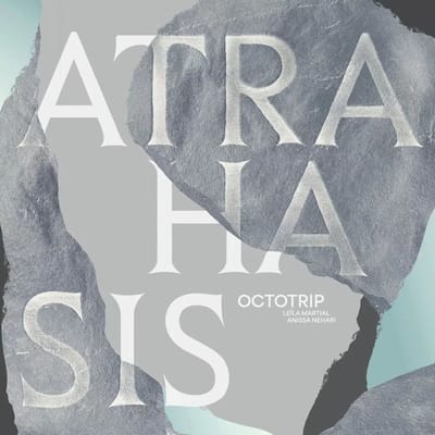 Octotrip, Leila Martial, Anissa Nehari - Atrahasis (CD)