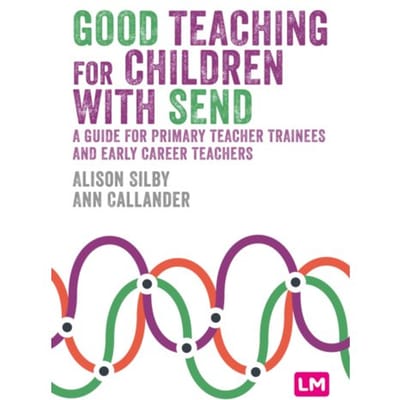 Good Teaching For Children With Send - Alison Silby