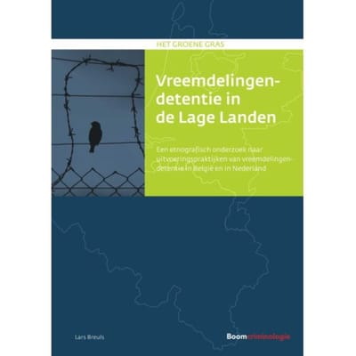 Vreemdelingendetentie In De Lage Landen - Het Groene Gras - Lars Breuls