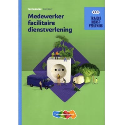 Medewerker Facilitaire Dienstverlening / Niveau 2 / Theorieboek - Traject Dienstverlening