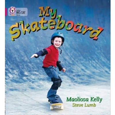 My Skateboard - Collins Big Cat - Maoliosa Kelly