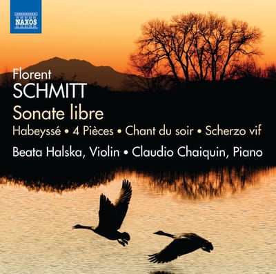 Beata Halska & Claudio Chaiquin - Schmitt: Sonate Libre | Habeyssé | 4 Pièces | Chant Du Soir | Scherzo Vif (CD)