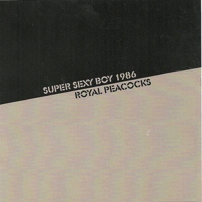 Super Sexy Boy 1986 - Royal Peacocks (CD)