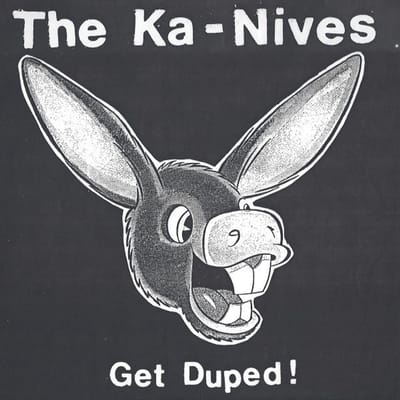 The Ka-Nives - Get Duped! (LP)