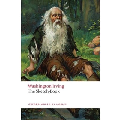 The Sketch-Book Of Geoffrey Crayon, Gent. - Oxford World's Classics - Washington Irving