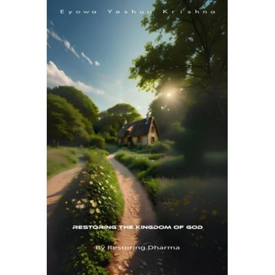Restoring The Kingdom Of God (Compact Version) - Eyowa Yeshua Krishna