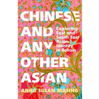 Chinese And Any Other Asian - Anna Sulan Masing