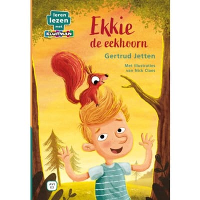 Ekkie De Eekhoorn - Leren Lezen Met Kluitman - Gertrud Jetten